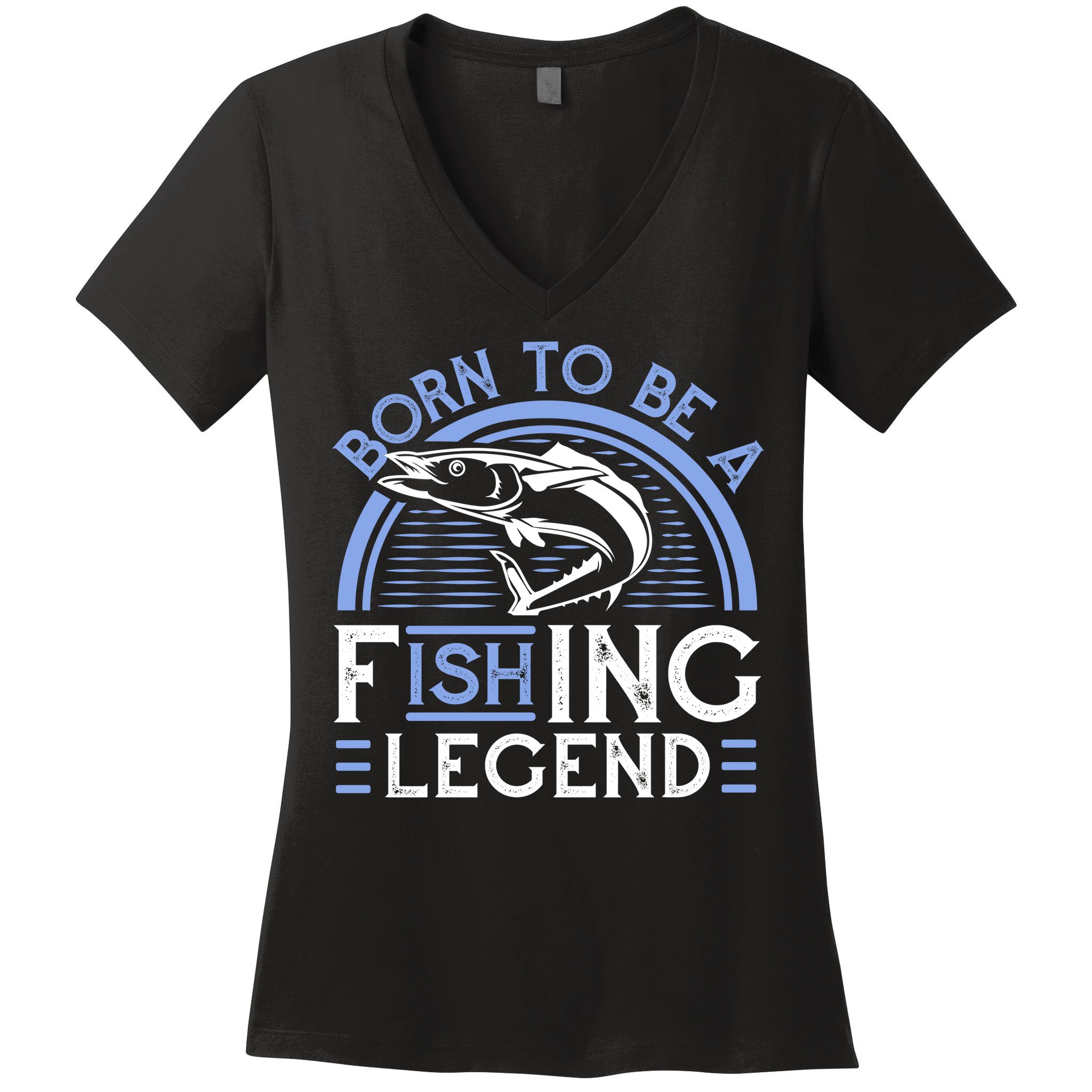 Born To Be A Fishing Legend Women's V-Neck T-Shirt