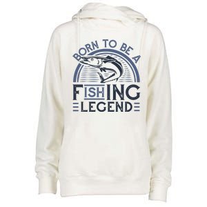 Born To Be A Fishing Legend Womens Funnel Neck Pullover Hood