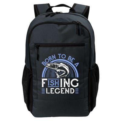 Born To Be A Fishing Legend Daily Commute Backpack