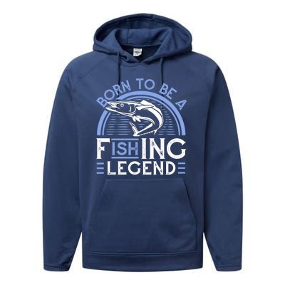 Born To Be A Fishing Legend Performance Fleece Hoodie