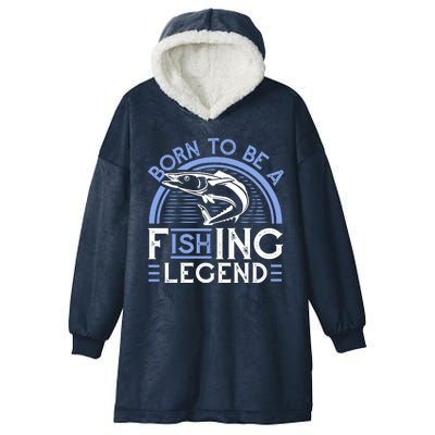 Born To Be A Fishing Legend Hooded Wearable Blanket