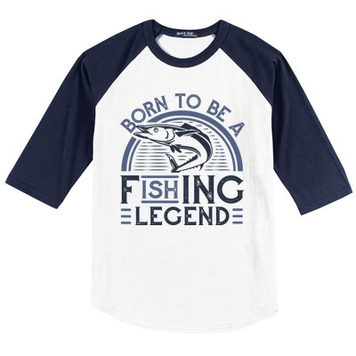 Born To Be A Fishing Legend Baseball Sleeve Shirt