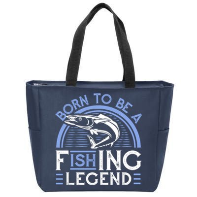 Born To Be A Fishing Legend Zip Tote Bag