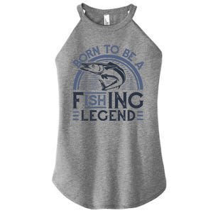 Born To Be A Fishing Legend Women's Perfect Tri Rocker Tank