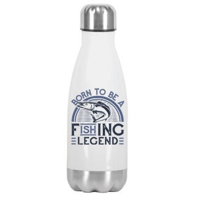 Born To Be A Fishing Legend Stainless Steel Insulated Water Bottle