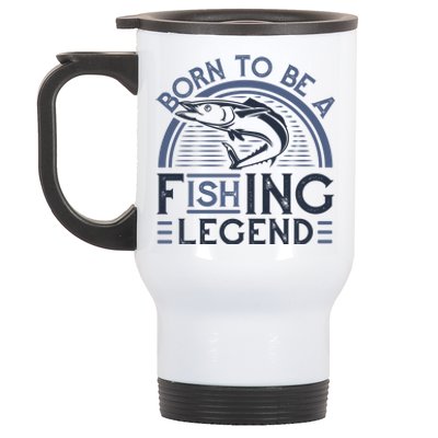 Born To Be A Fishing Legend Stainless Steel Travel Mug