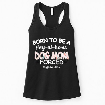 Born To Be A Stay At Home Dog Mom Womens Tank Top