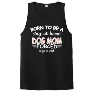 Born To Be A Stay At Home Dog Mom PosiCharge Competitor Tank