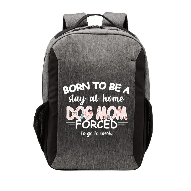 Born To Be A Stay At Home Dog Mom Vector Backpack