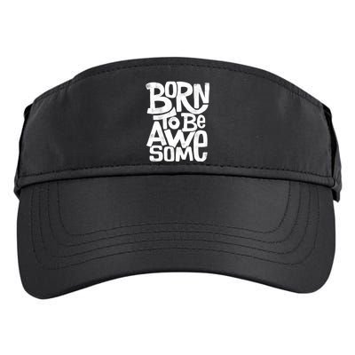 Born To Be Awesome  Adult Drive Performance Visor