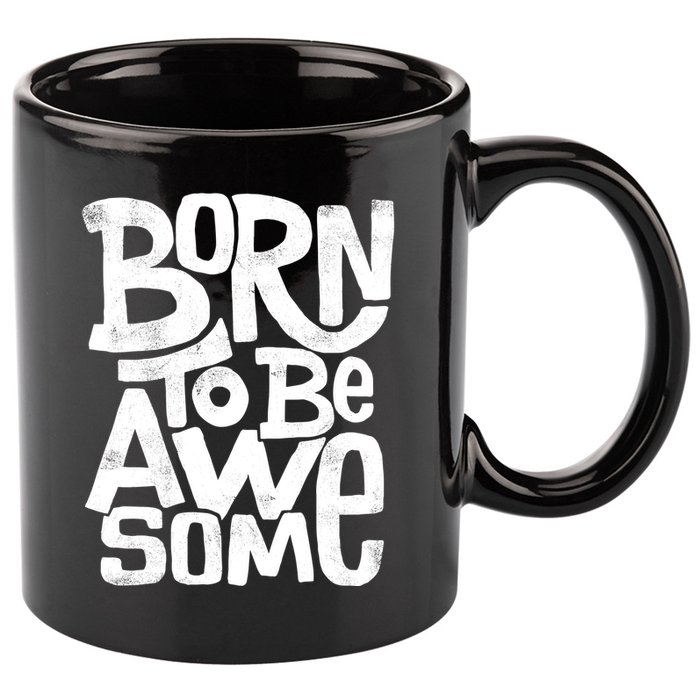 Born To Be Awesome  11oz C Handle Ceramic Mug