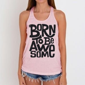 Born To Be Awesome  Women's Knotted Racerback Tank