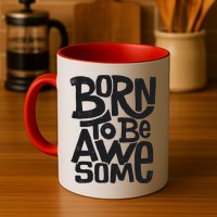 Born To Be Awesome  Mug