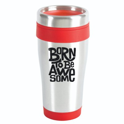 Born To Be Awesome  16oz Travel Tumbler