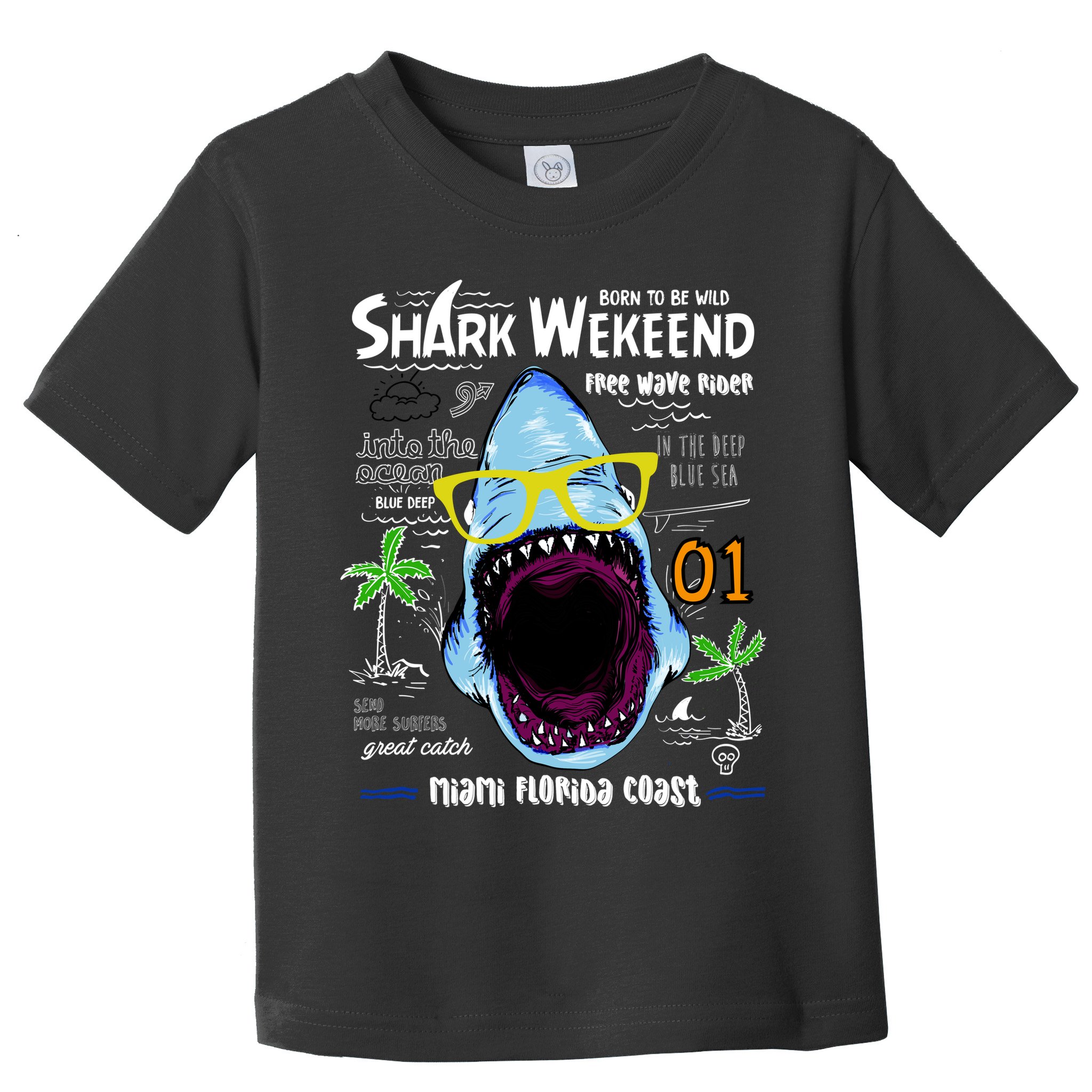 Born To Be Wild - Shark Weekend Slogans Toddler T-Shirt
