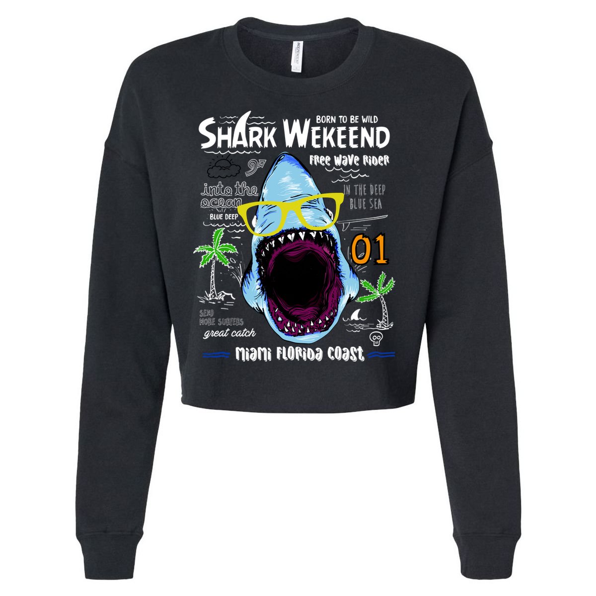 Born To Be Wild - Shark Weekend Slogans Cropped Pullover Crew