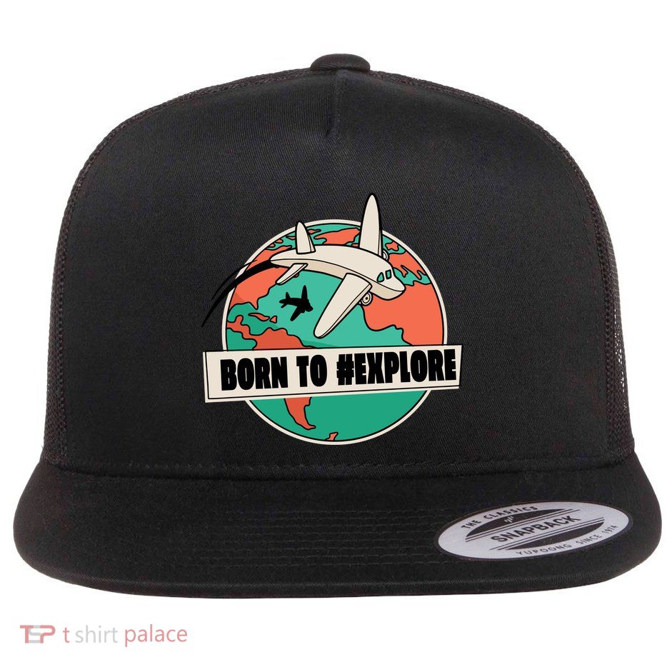 Born To Explore Flat Bill Trucker Hat