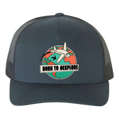 Born To Explore Yupoong Adult 5-Panel Trucker Hat