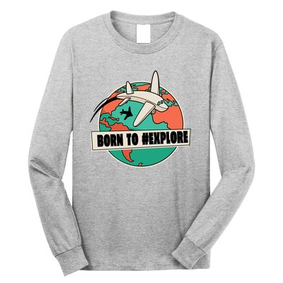Born To Explore Long Sleeve Shirt