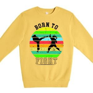 Born To Fight Premium Crewneck Sweatshirt