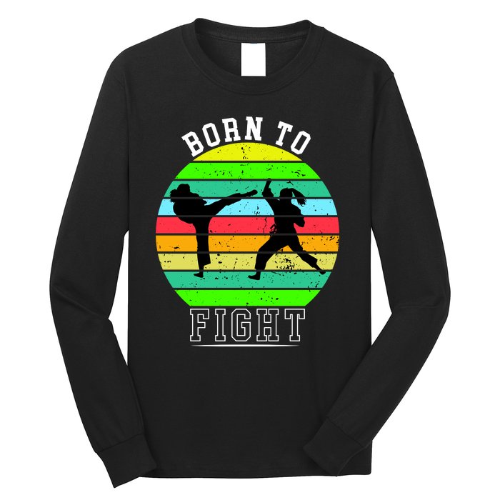 Born To Fight Long Sleeve Shirt