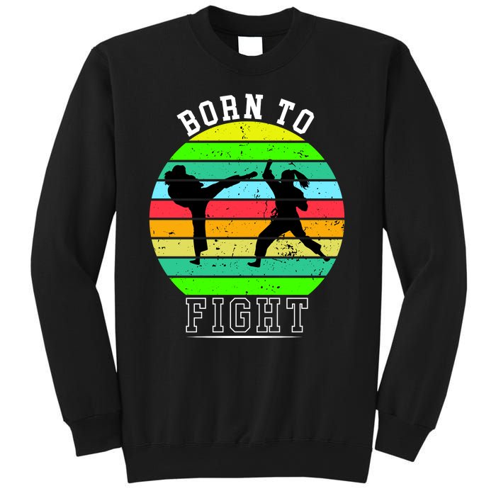 Born To Fight Sweatshirt