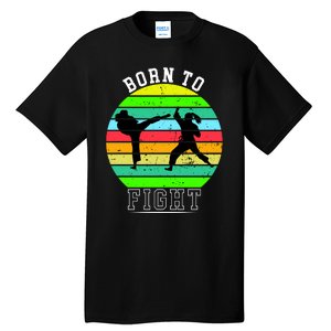 Born To Fight Tall T-Shirt