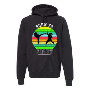 Born To Fight Premium Hoodie