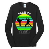 Born To Fight Tall Long Sleeve T-Shirt