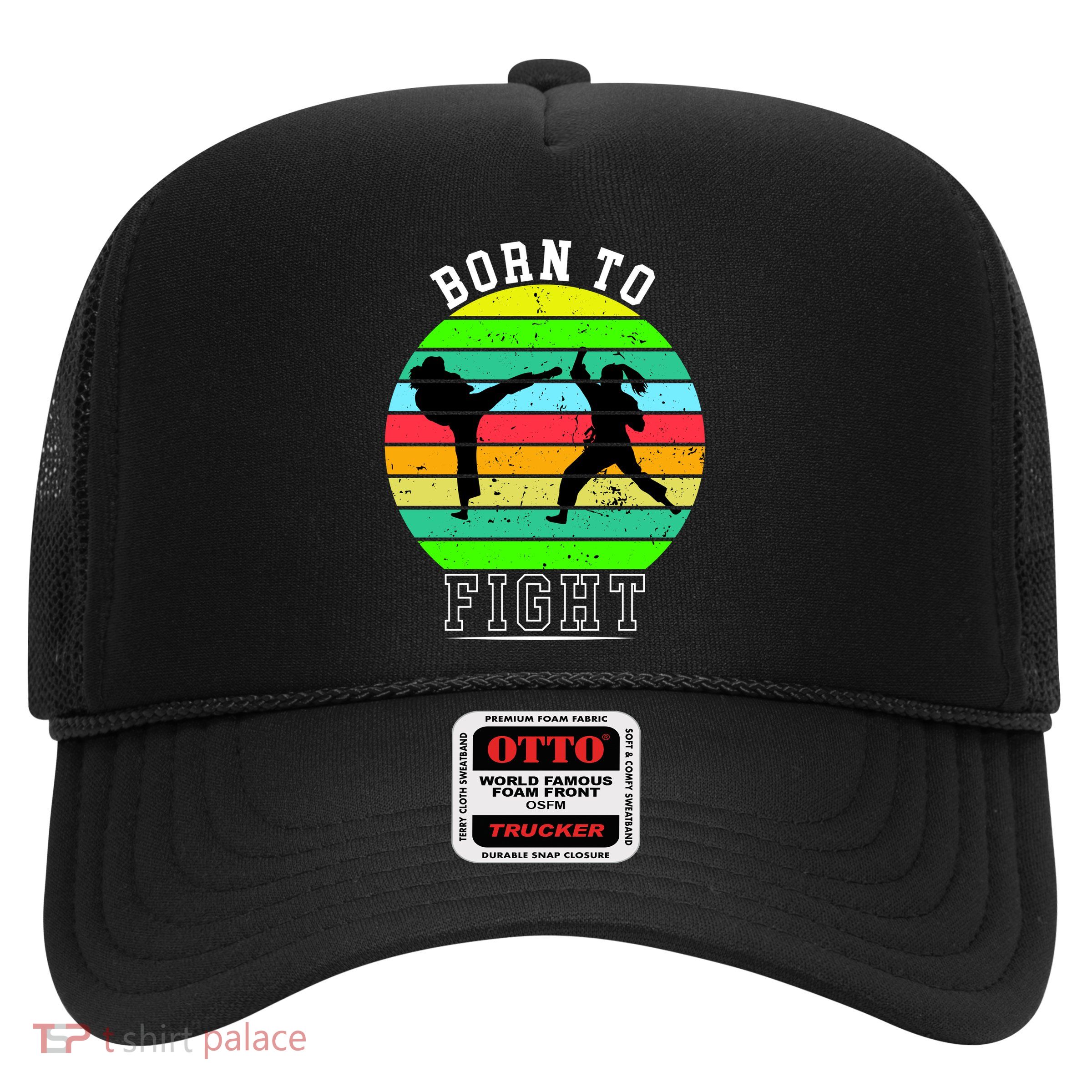 Born To Fight Trucker Hat