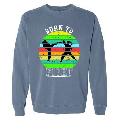 Born To Fight Garment-Dyed Sweatshirt