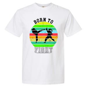 Born To Fight Garment-Dyed Heavyweight T-Shirt