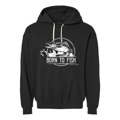 Born To Fish Forced To Work Garment-Dyed Fleece Hoodie