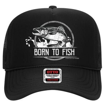 Born To Fish Forced To Work High Crown Mesh Back Trucker Hat