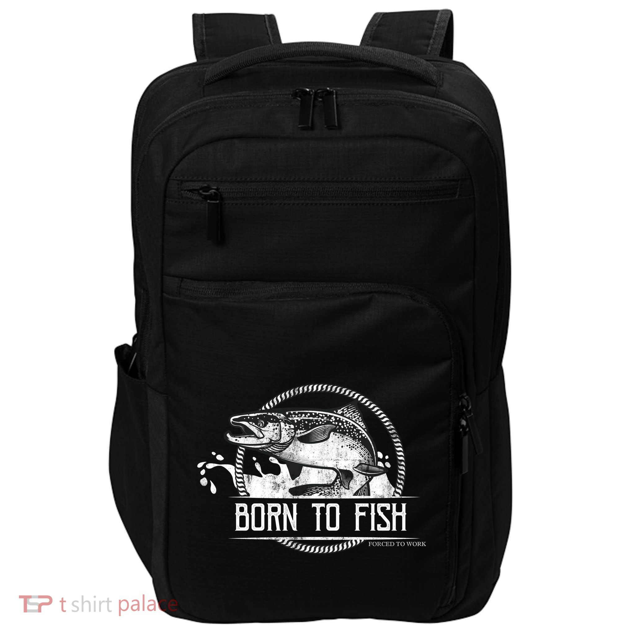 Born To Fish Forced To Work Impact Tech Backpack