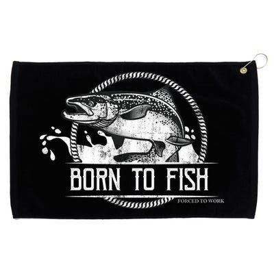 Born To Fish Forced To Work Grommeted Golf Towel