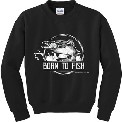 Born To Fish Forced To Work Kids Sweatshirt