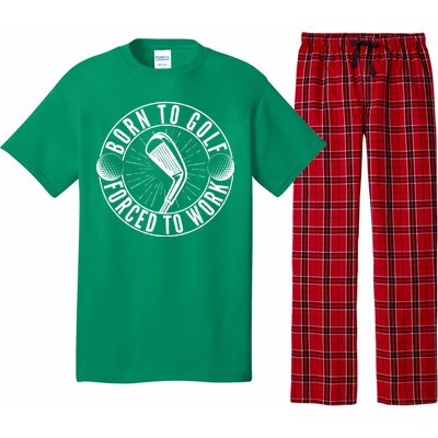 Born To Golf Force To Work Pajama Set