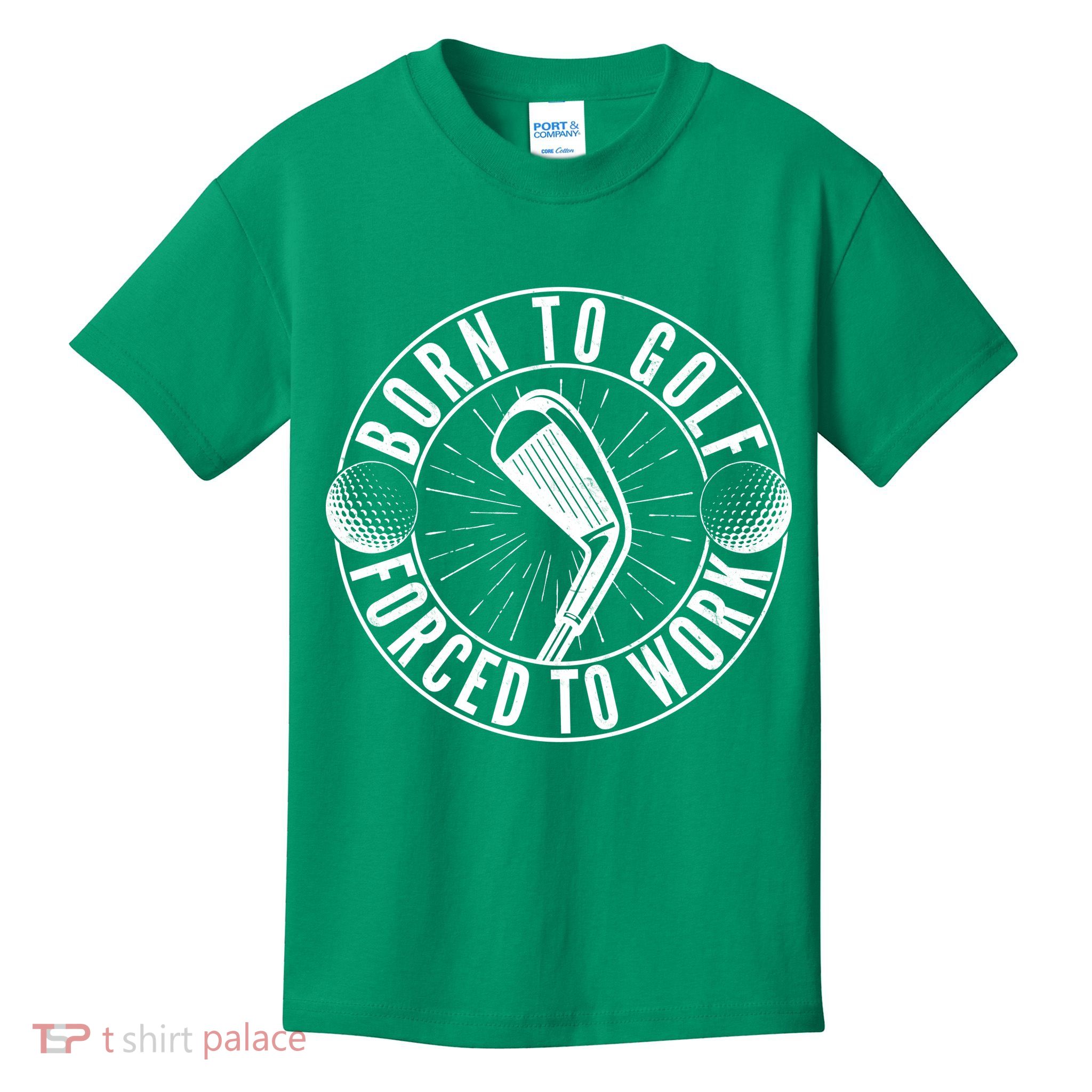 Born To Golf Force To Work Kids T-Shirt