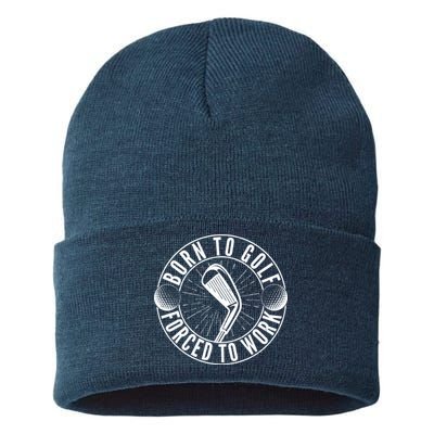 Born To Golf Force To Work Sustainable Knit Beanie