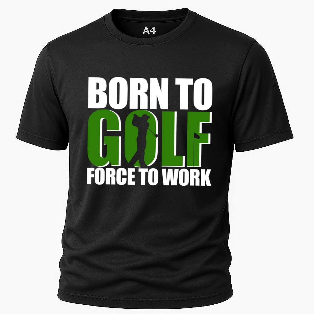 Born To Golf Force To Work Golfing Fan Cooling Performance Crew T-Shirt