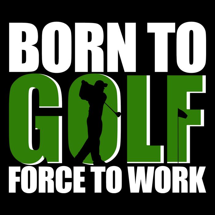 Born To Golf Force To Work Golfing Fan Toddler T-Shirt