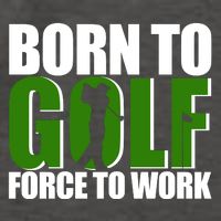 Born To Golf Force To Work Golfing Fan Vector Backpack