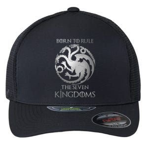 Born To Rule The Seven Kingdoms Flexfit Unipanel Trucker Cap