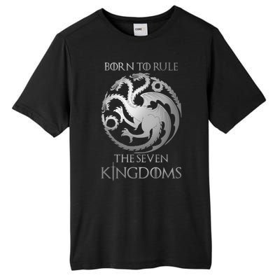 Born To Rule The Seven Kingdoms Tall Fusion ChromaSoft Performance T-Shirt