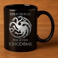 Born To Rule The Seven Kingdoms 11oz C Handle Ceramic Mug
