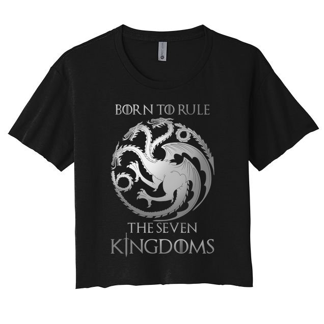 Born To Rule The Seven Kingdoms Crop Top