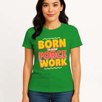 Born To Sleep Force To Work Womens T-Shirt