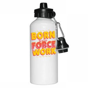 Born To Sleep Force To Work Aluminum Water Bottle