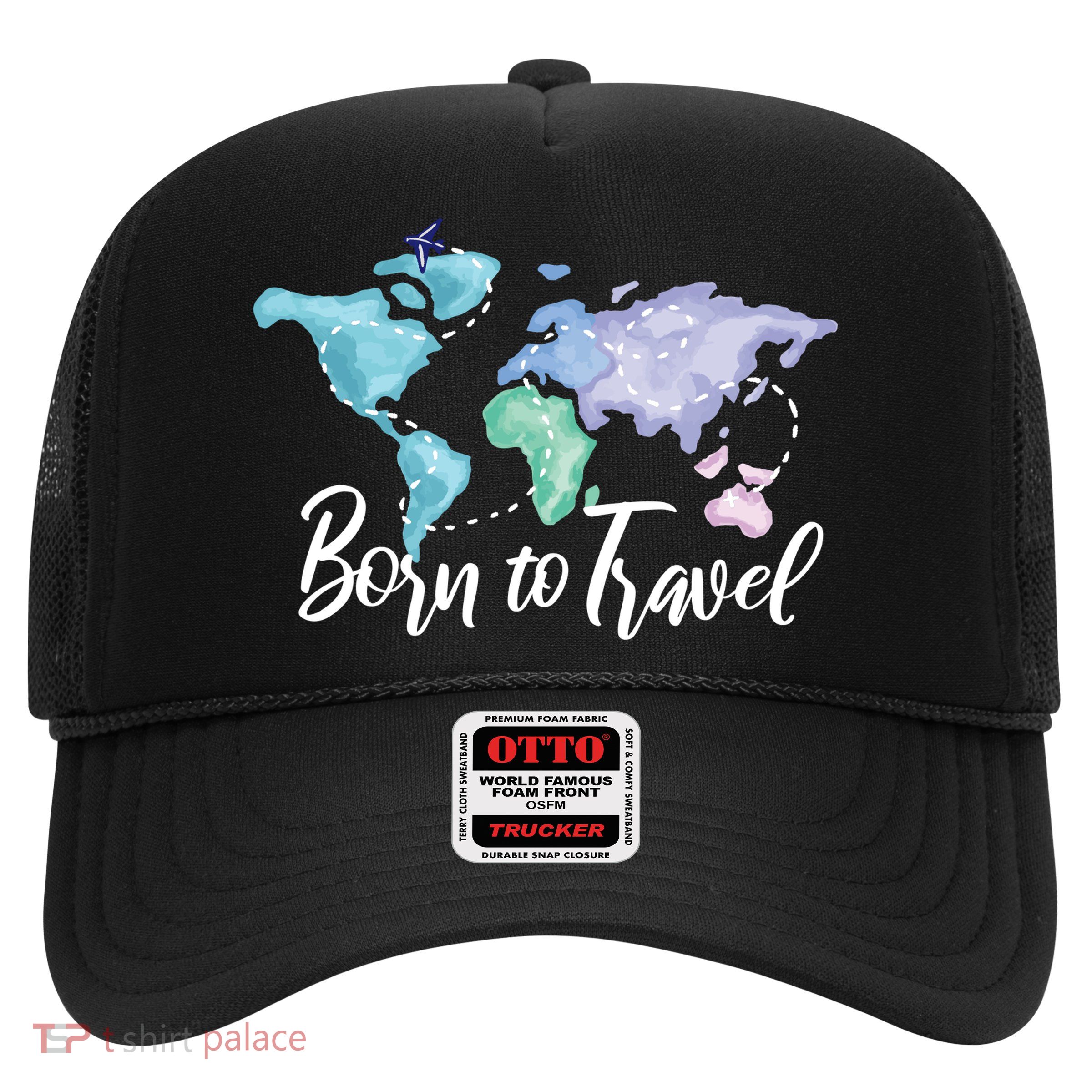 Born To Travel Trucker Hat